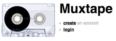 Muxtape - a simple way to create and share mixtapes